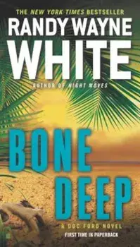 Bone Deep, Paperback/Randy Wayne White