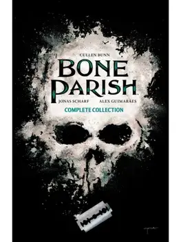 Bone Parish Complete Collection, Paperback/Cullen Bunn