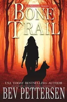 Bone Trail, Paperback/Bev Pettersen