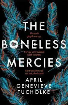 Boneless Mercies, Paperback/April Tucholke