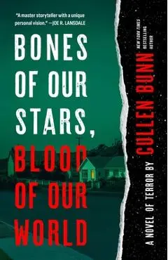 Bones of Our Stars, Blood of Our World - Cullen Bunn