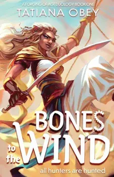 Bones to the Wind, Paperback/Tatiana Obey