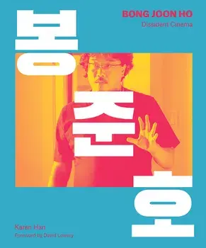 Bong Joon-ho. Dissident Cinema, Hardback/Karen Han
