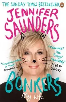 Bonkers: My Life in Laughs, Paperback/Jennifer Saunders