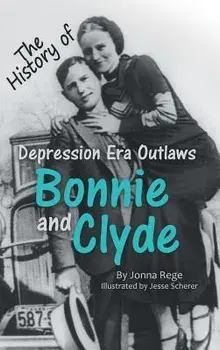 Bonnie and Clyde, Hardcover/Jonna Rege