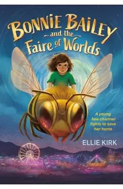 Bonnie Bailey and the Faire of Worlds - Ellie Kirk