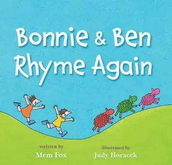 Bonnie & Ben Rhyme Again, Hardcover/Mem Fox