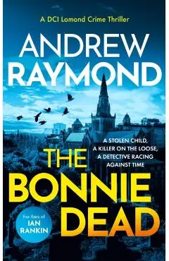 Bonnie Dead - Andrew Raymond