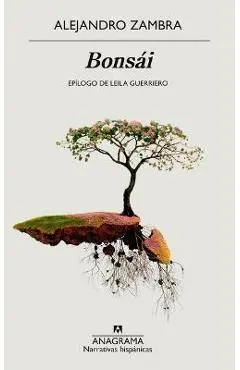 Bonsai -V2* - Alejandro Zambra