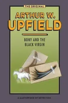 Bony and the Black Virgin: The Torn Branch, Paperback/Arthur W. Upfield