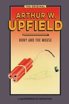 Bony and the Mouse: Journey to the Hangman, Paperback/Arthur W. Upfield