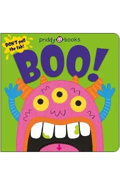Boo! (Slide & Surprise): Pull the Tabs for a Spooky Surprise! - Roger Priddy