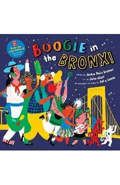 Boogie in the Bronx! - Jackie Azúa Kramer