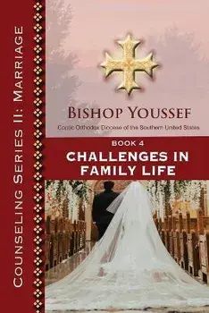 Book 4: Challenges in Family Life, Paperback/Bishop Youssef