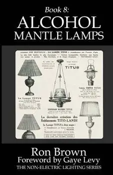 Book 8: Alcohol Mantle Lamps, Paperback/Gaye Levy