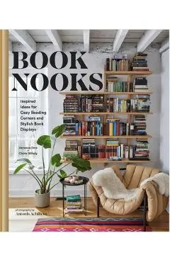 Book Nooks: Inspired Ideas for Cozy Reading Corners and Stylish Book Displays - Vanessa Dina