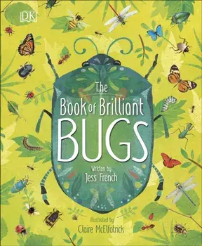 Book of Brilliant Bugs, Hardback/Jess French