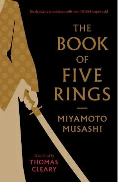 Book of Five Rings - Miyamoto Musashi