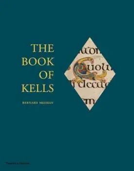 Book of Kells, Hardcover/Bernard Meehan