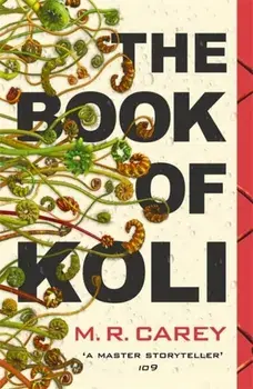 Book of Koli. The Rampart Trilogy, Book 1, Paperback/M. R. Carey