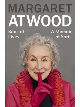 Book of Lives. A Memoir of Sorts, Hardback/Margaret Atwood