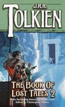Book of Lost Tales 2, Paperback/J. R. R. Tolkien