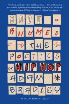 Book of Rhymes: The Poetics of Hip Hop, Paperback/Adam Bradley