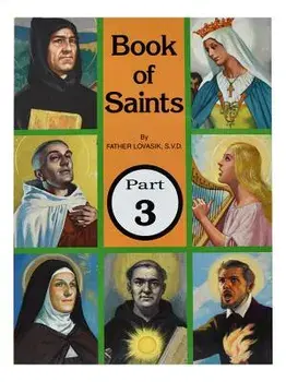 Book of Saints (Part 3): Super-Heroes of God, Paperback/Lawrence G. Lovasik