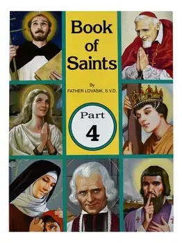 Book of Saints (Part 4): Super-Heroes of God, Paperback/Lawrence G. Lovasik