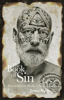 Book of Sin, The. How to save the world - a practical guide, Paperback/Jerry Hyde