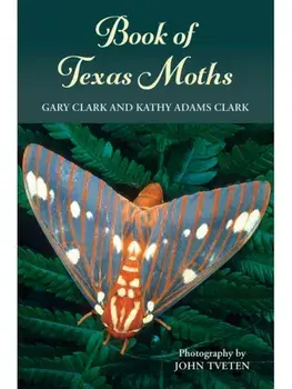 Book of Texas Moths, Paperback/Kathy Adams Clark