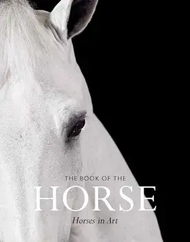 Book of the Horse: Horses in Art, The:Horses in Art, Paperback/Angus Hyland