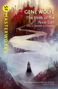 Book of the New Sun: Volume 2. Sword and Citadel, Paperback/Gene Wolfe