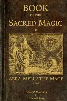 Book of the Sacred Magic of Abra-Melin the Mage, Paperback/Edmund Kelly