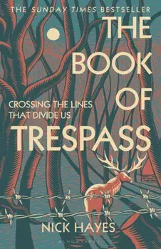 Book of Trespass. Crossing the Lines that Divide Us, Paperback/Nick Hayes