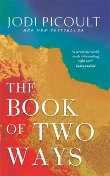 Book of Two Ways: A stunning novel about life, death and missed opportunities, Hardback/Jodi Picoult