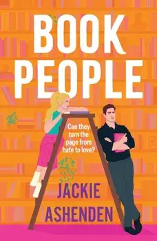Book People. A sweet and spicy, enemies-to-lovers bookshop rom-com!, Paperback/Jackie Ashenden