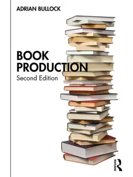 Book Production. 2 ed, Paperback/Adrian Bullock