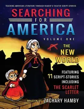 Book - Searching for America, Volume One, the New World: Teaching American Literature Through Reader's Theater Script-Stories, Paperback/Zachary Hamby