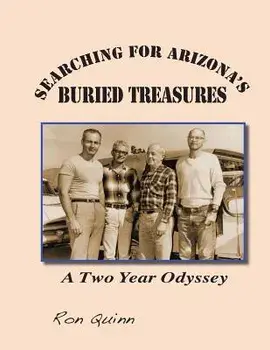 Book - Searching for Arizona's Buried Treasures: A Two Year Odyssey, Paperback/MR Ron Quinn