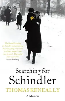 Book - Searching For Schindler. The true story behind the Booker Prize winning novel 'Schindler's Ark', Paperback/Thomas Keneally