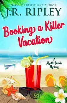 Booking A Killer Vacation, Paperback/J. R. Ripley