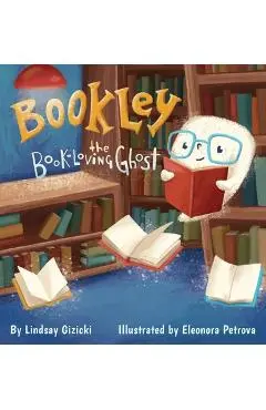 Bookley the Book-Loving Ghost - Lindsay Gizicki