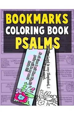 Bookmarks Coloring Book Psalms: Psalm Coloring Book for Adults and Kids with Christian Bookmarks to Color the Word of Jesus with Inspirational Bible Q - Annie Clemens