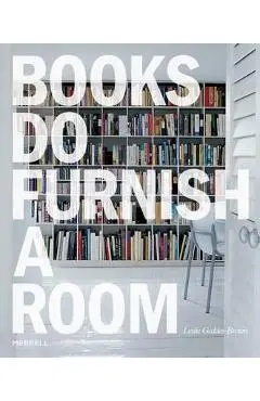 Books Do Furnish a Room - Leslie Geddes-brown