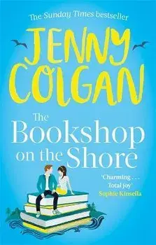 Bookshop on the Shore. the funny, feel-good, uplifting Sunday Times bestseller, Paperback/Jenny Colgan
