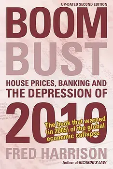 Boom Bust: House Prices, Banking and the Depression of 2010, Paperback/Fred Harrison
