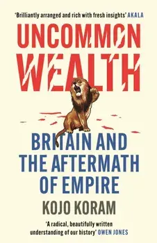 Boomerang. How the Afterlife of Empire is Breaking Britain, Paperback/Kojo Koram