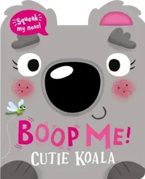Boop Me! Cutie Koala, Board book/Claire Baker
