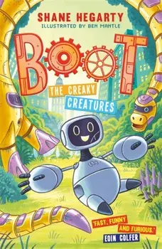 BOOT: The Creaky Creatures. Book 3, Paperback/Shane Hegarty